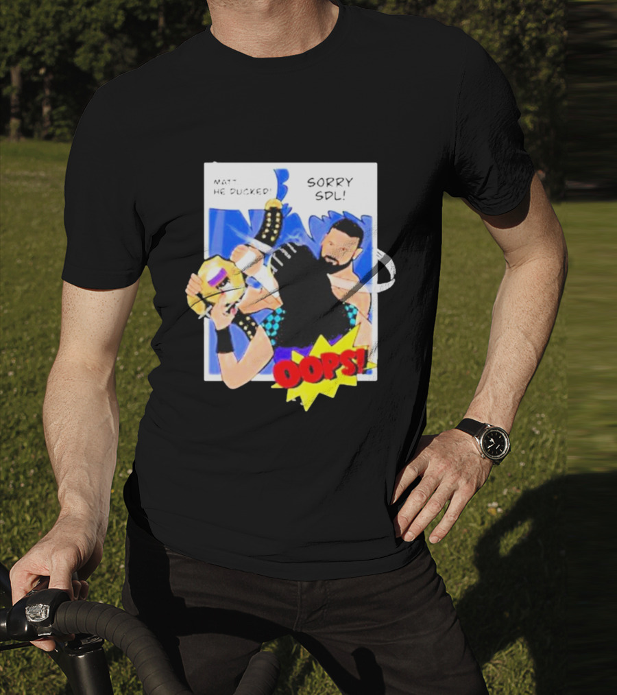 Matt He Ducked Sorry SDL Oops Comic Style Wrestling Scene T-Shirt