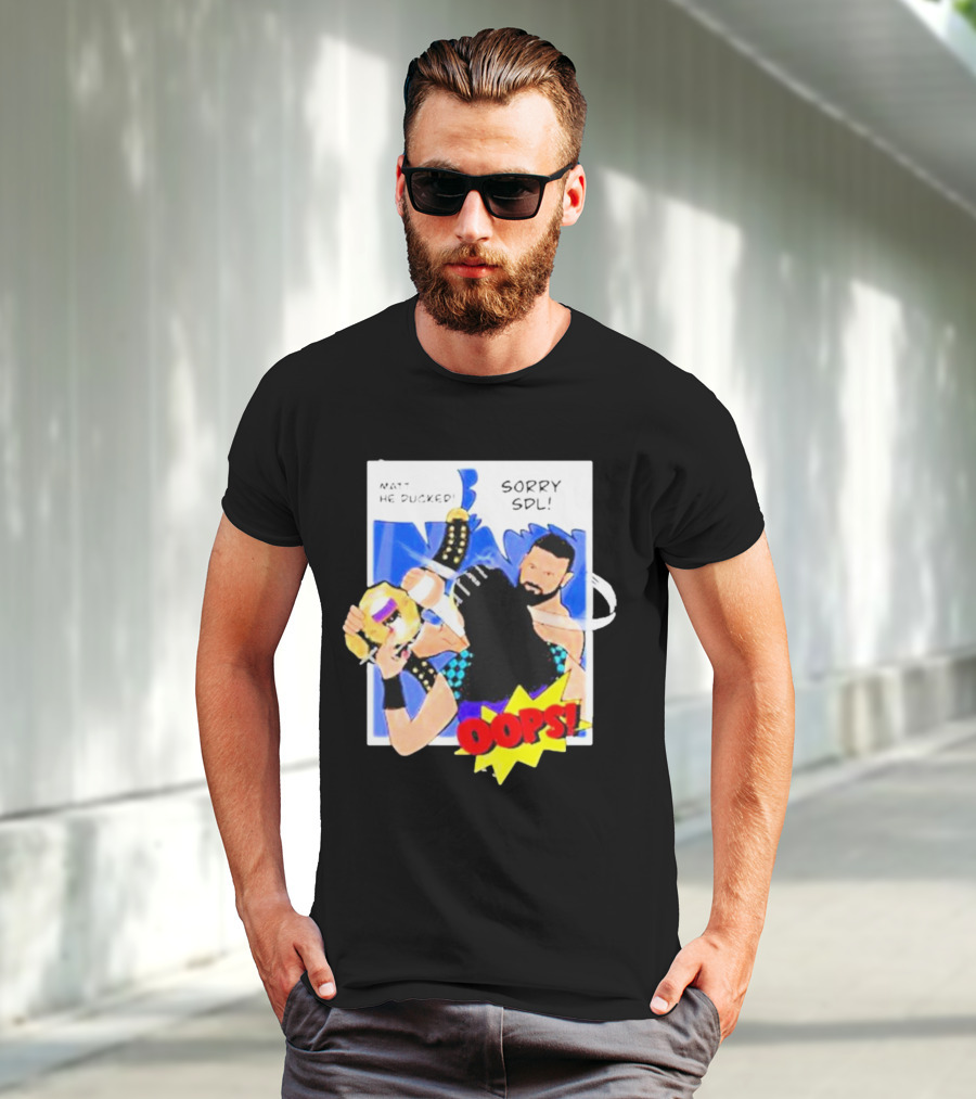 Matt He Ducked Sorry SDL Oops Comic Style Wrestling Scene T-Shirt