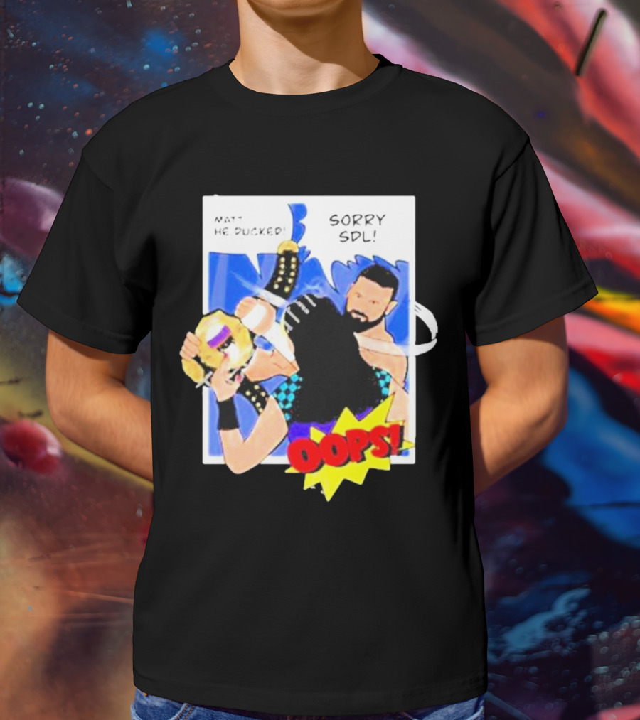 Matt He Ducked Sorry SDL Oops Comic Style Wrestling Scene T-Shirt