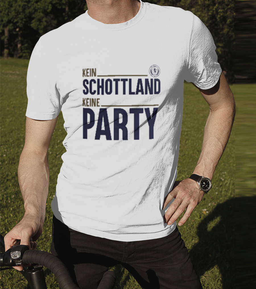 Kein Schottland Keine Party Schottland Party T-Shirt