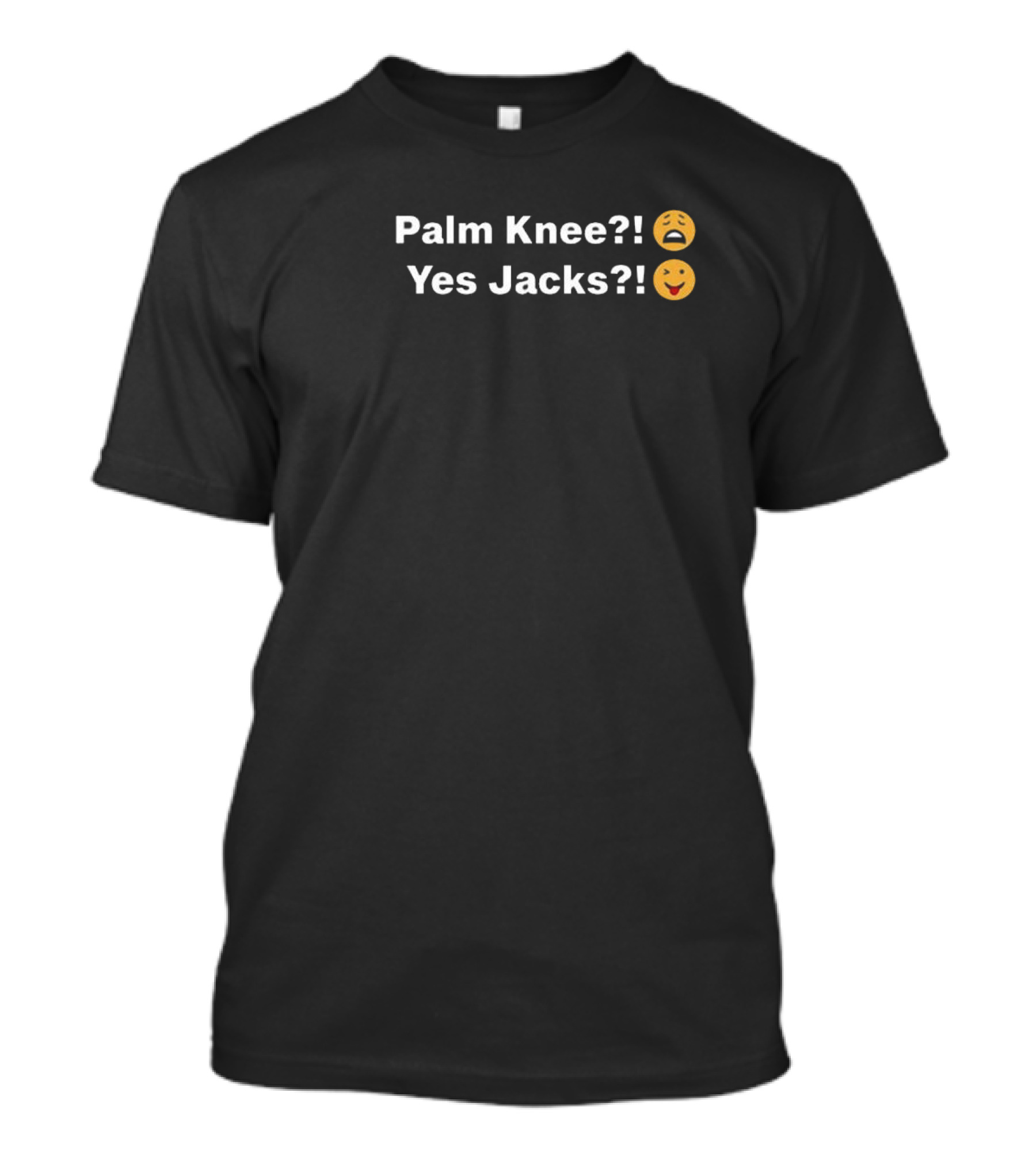 Palm Knee Yes Jacks Emoji Expressions Benjixscarlett T-Shirt