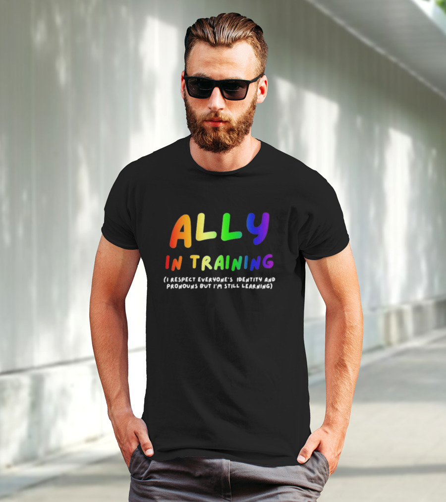 Ally In Training Respecting Identity And Pronouns Learning T-Shirt