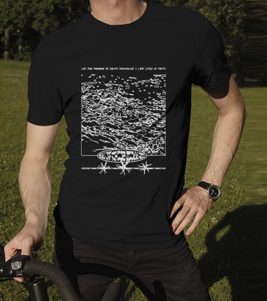 Let The Promise Of Death Encourage A Life Lived In Truth Mysterious Cosmic Landscape And Abstract T-Shirt