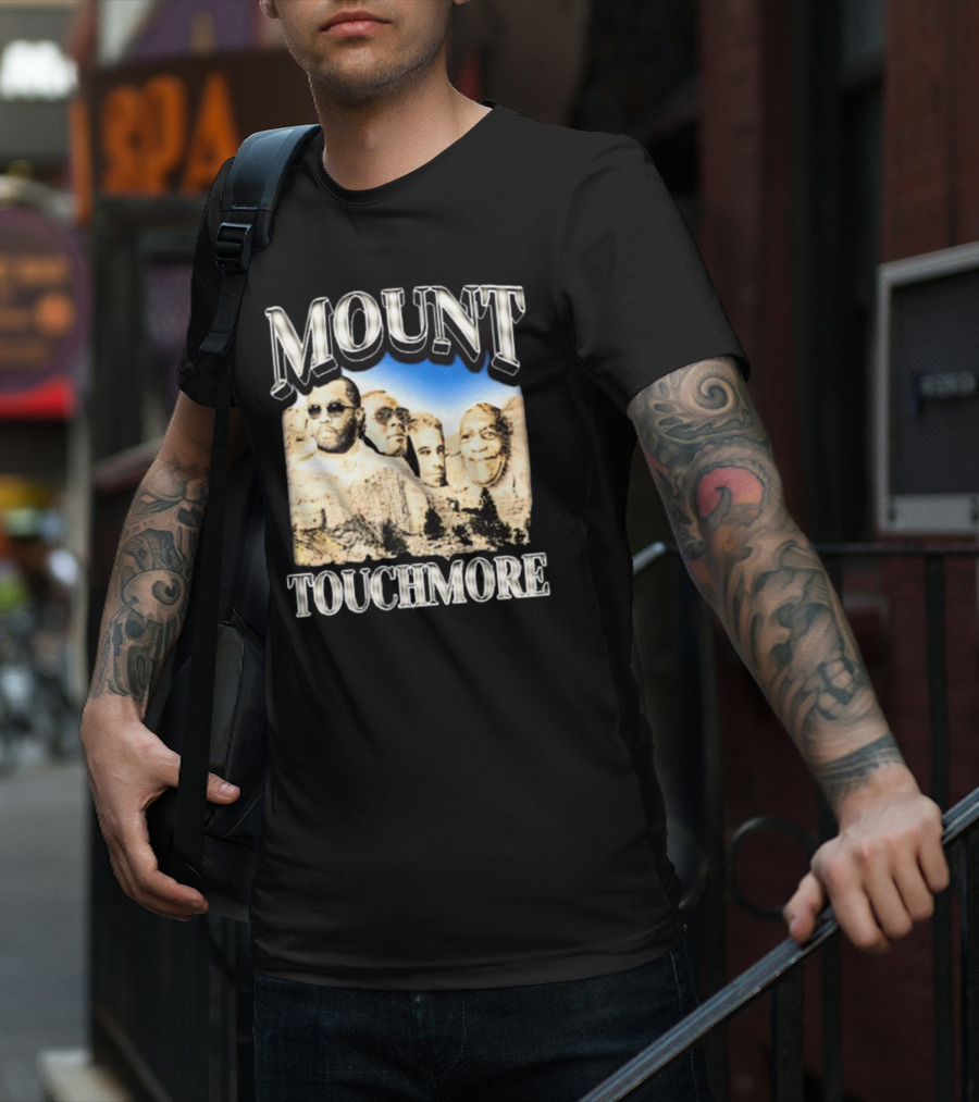 Mount Touchmore Not Safe For Wear Store T-Shirt