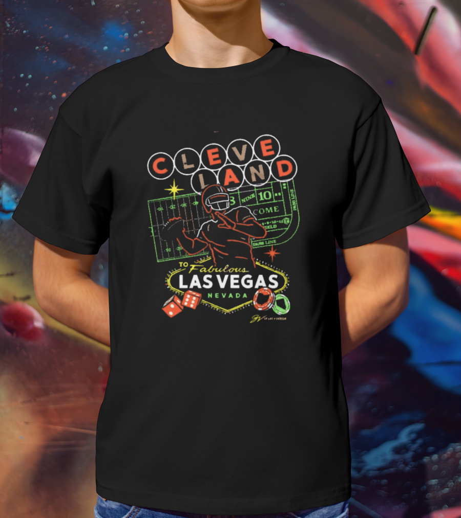 CLEVE LAND To Fabulous Las Vegas Nevada Football And Casino Dice Poker Chips T-Shirt