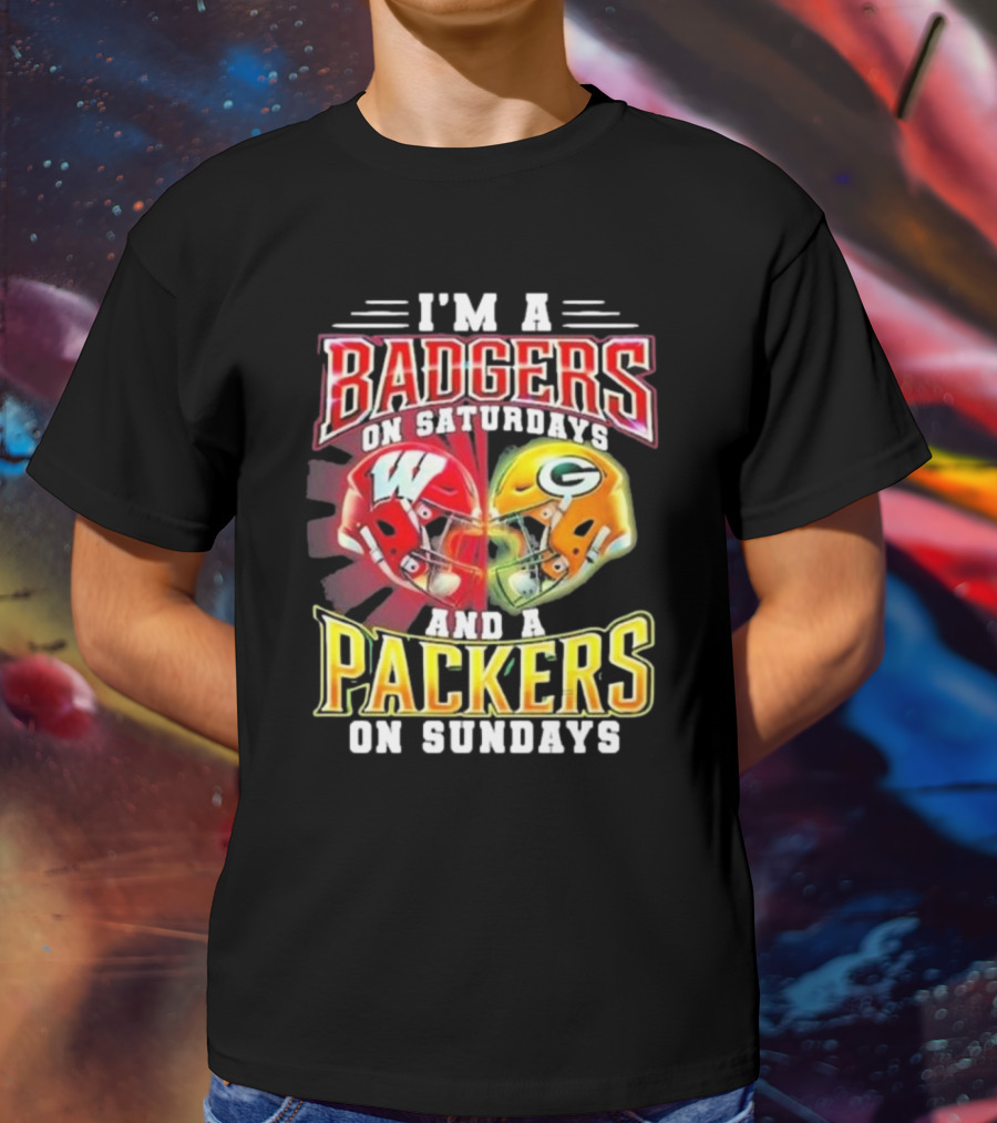 I'm A Badgers On Saturdays And A Packers On Sundays T-Shirt