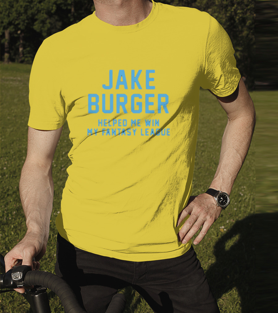 Jake Burger Helped Me Win My Fantasy League Sports Success T-Shirt