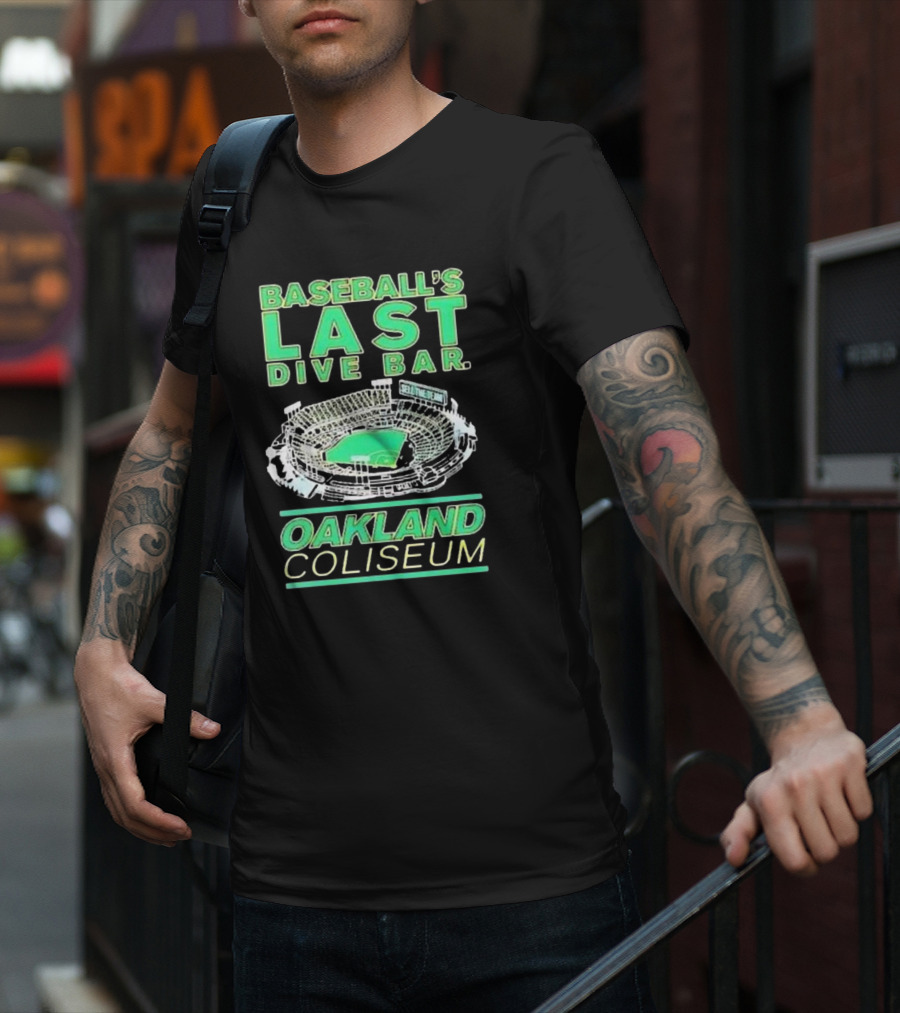 BASEBALL’S LAST DIVE BAR OAKLAND COLISEUM T-Shirt