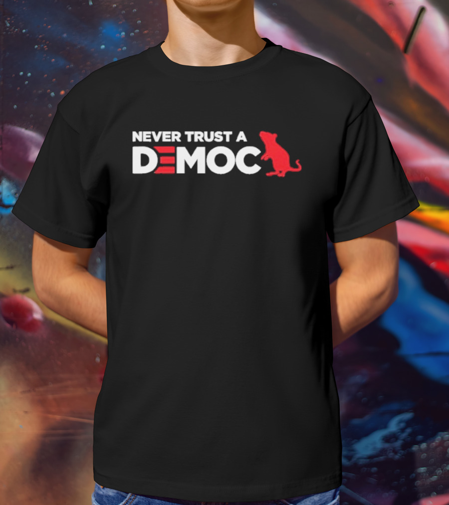 Never Trust A Democ Red Rat T-Shirt