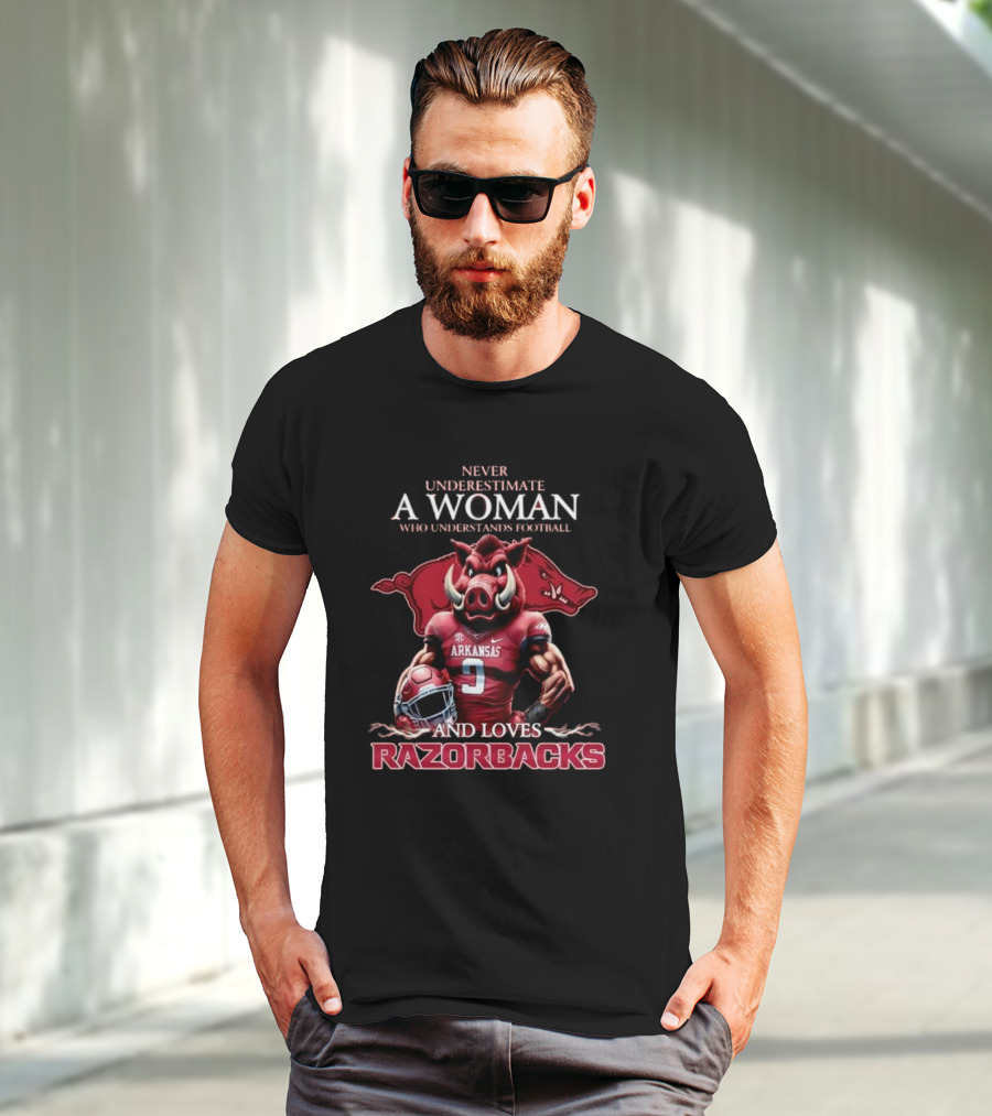 Never Underestimate A Woman Who Understands Football And Loves Razorbacks T-Shirt
