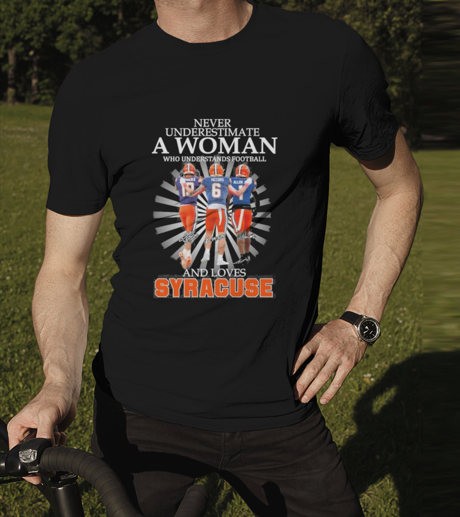 Never Underestimate A Woman Who Understands Football And Loves Syracuse Football Players Donnie McCord Allen T-Shirt