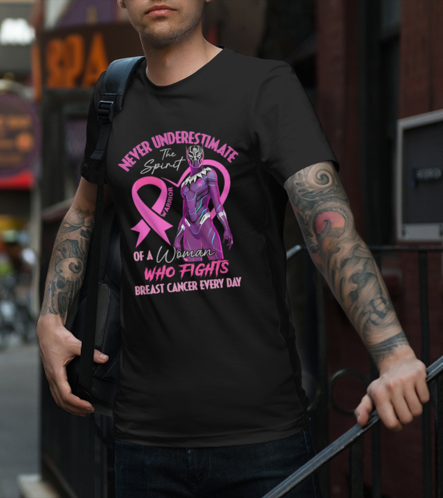 Never Underestimate The Spirit Warrior Woman Who Fights Breast Cancer Every Day T-Shirt