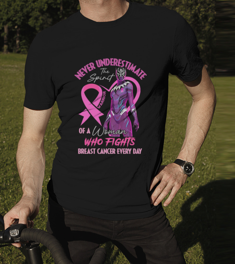 Never Underestimate The Spirit Warrior Woman Who Fights Breast Cancer Every Day T-Shirt