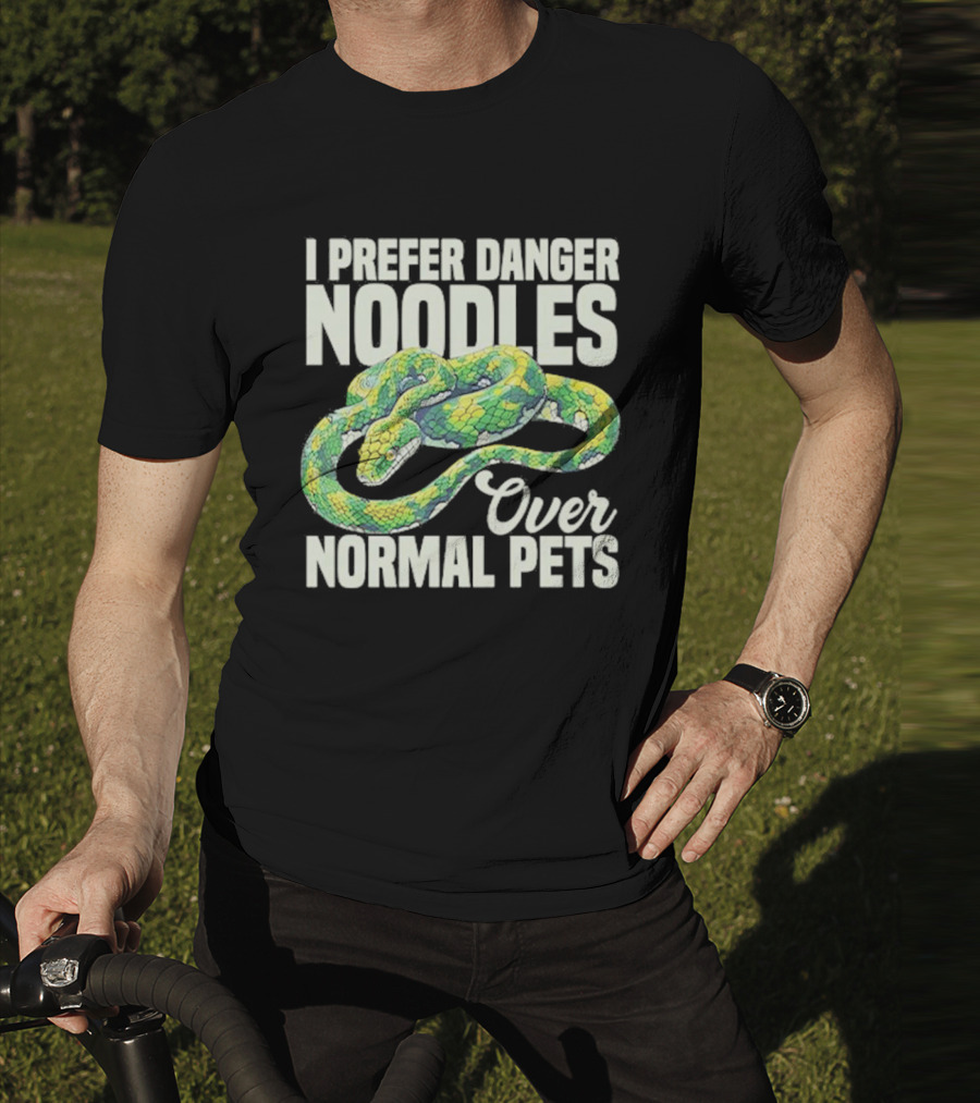 I Prefer Danger Noodles Over Normal Pets T-Shirt
