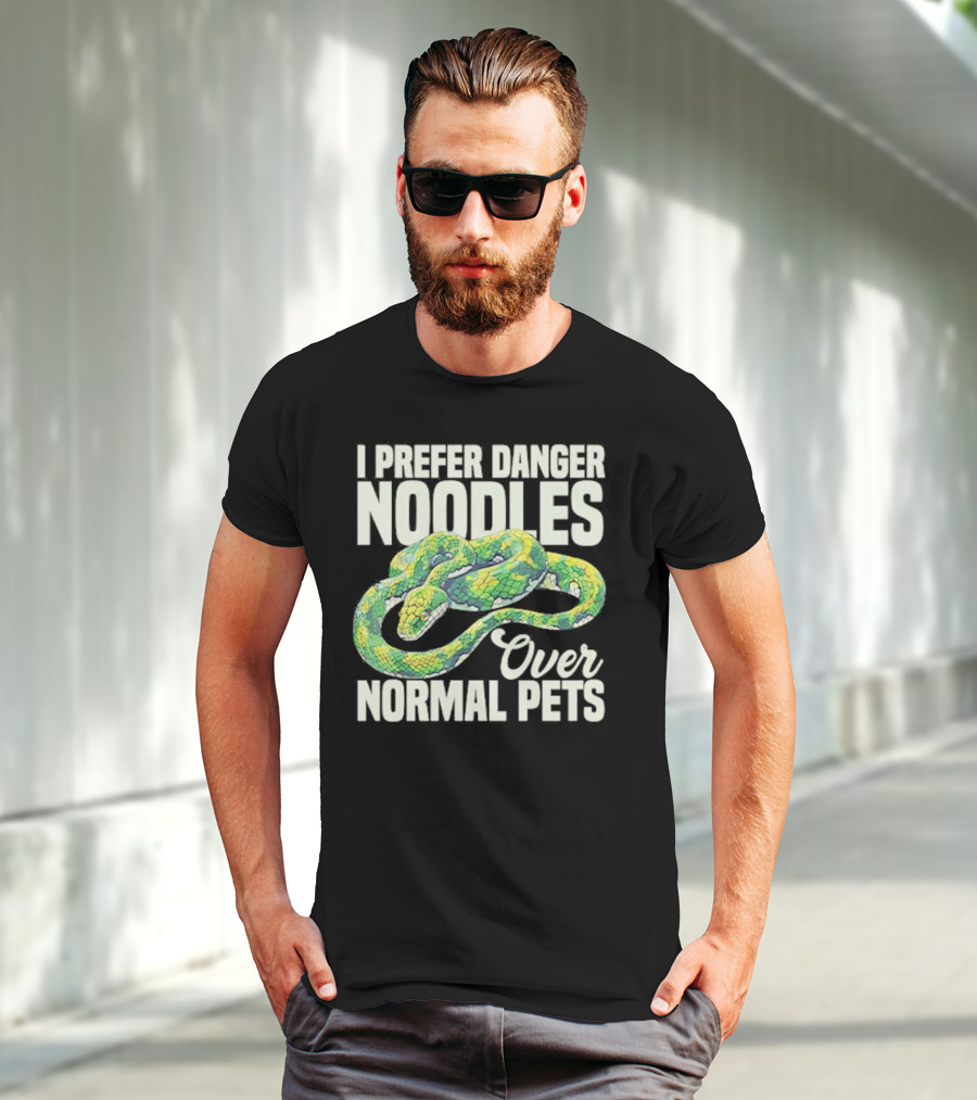 I Prefer Danger Noodles Over Normal Pets T-Shirt
