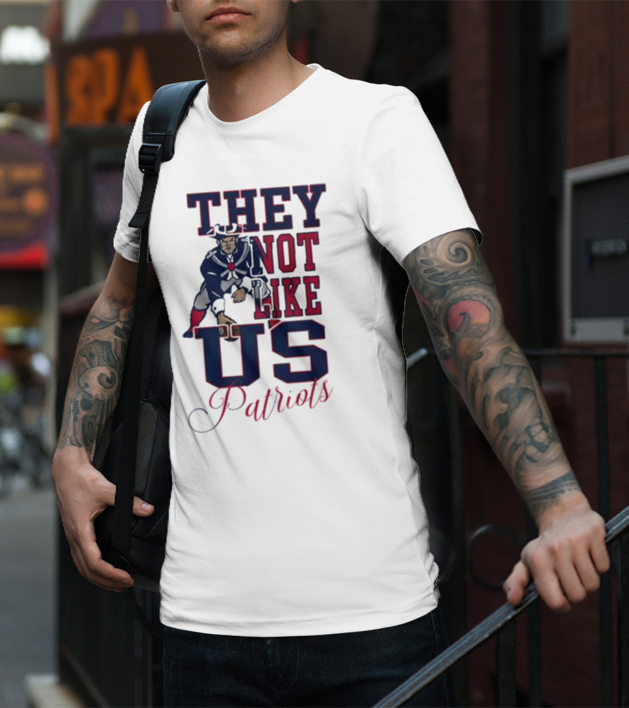 THEY NOT LIKE US PATRIOTS T-Shirt