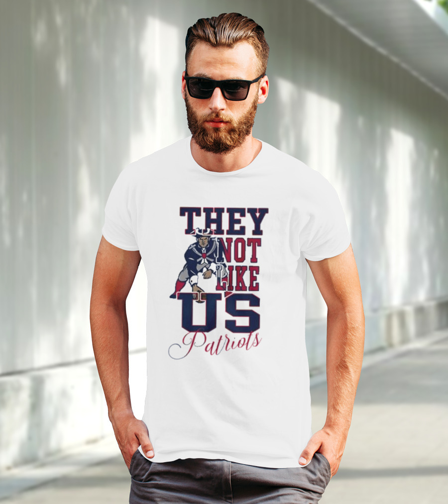 THEY NOT LIKE US PATRIOTS T-Shirt