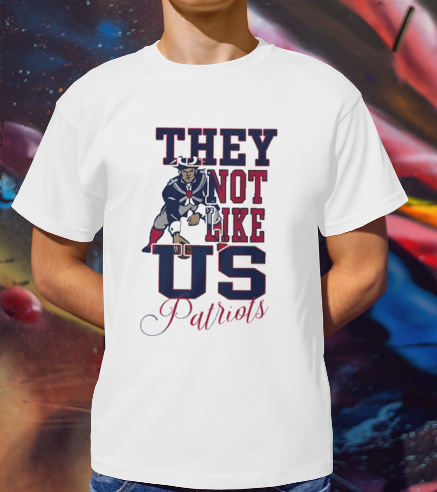 THEY NOT LIKE US PATRIOTS T-Shirt