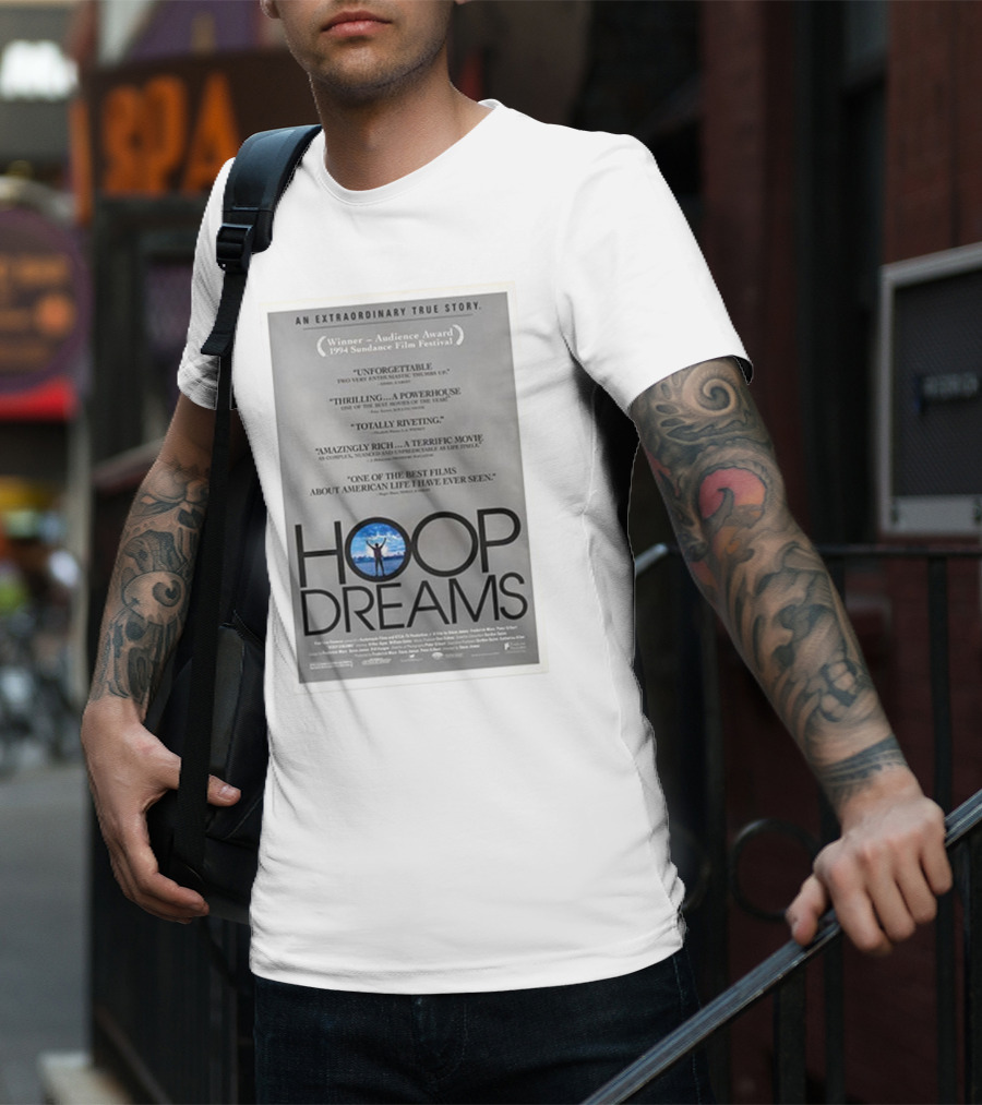 Hoop Dreams An Extraordinary True Story Winner Audience Award Sundance Film Festival Unforgettable Thrilling Powerhouse Totally Riveting Terrific Movie Best Films American Life T-Shirt