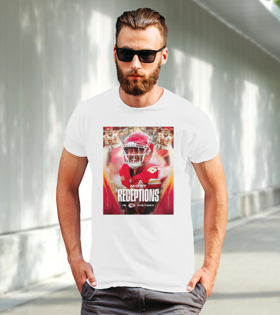 Kansas City Chiefs Travis Kelce Most Receptions In KC Chiefs History NFL Record T-Shirt