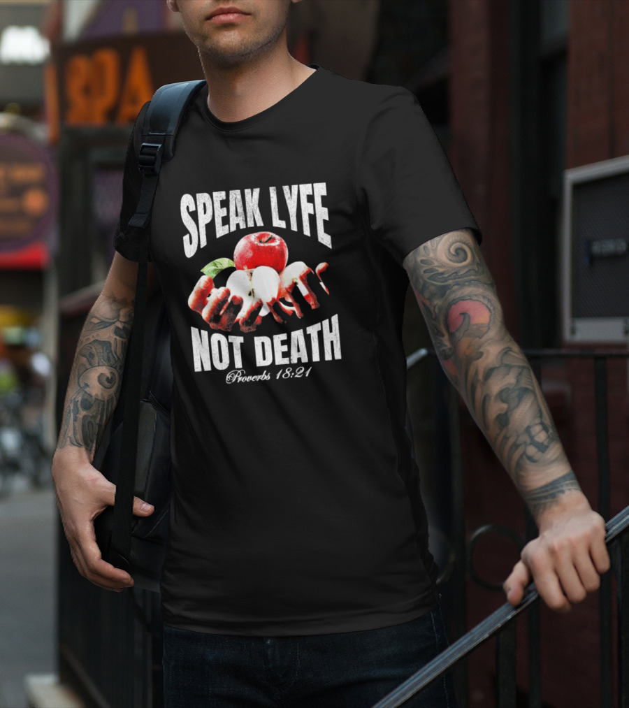 Speak Lyfe Not Death Proverbs 18 21 Hands Holding Apples Vintage T-Shirt
