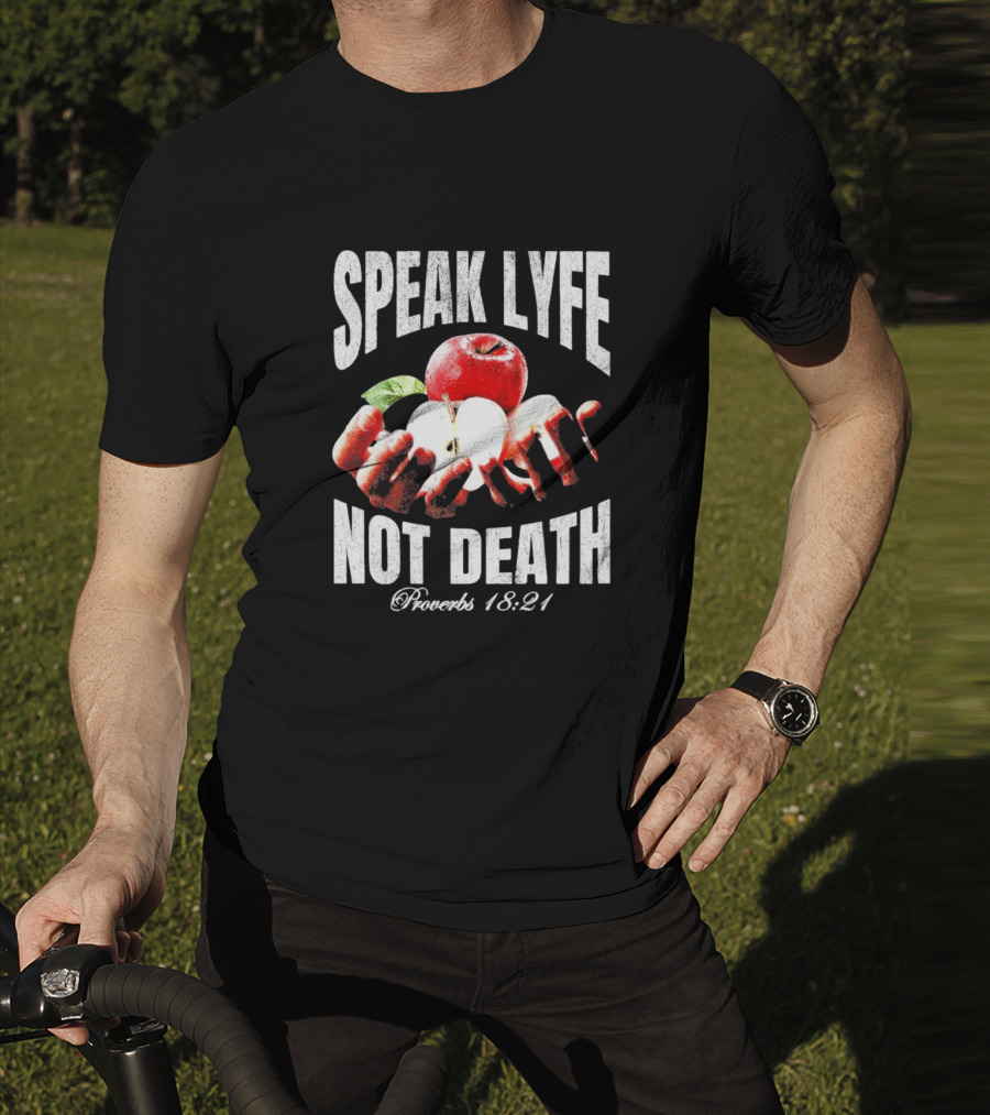 Speak Lyfe Not Death Proverbs 18 21 Hands Holding Apples Vintage T-Shirt