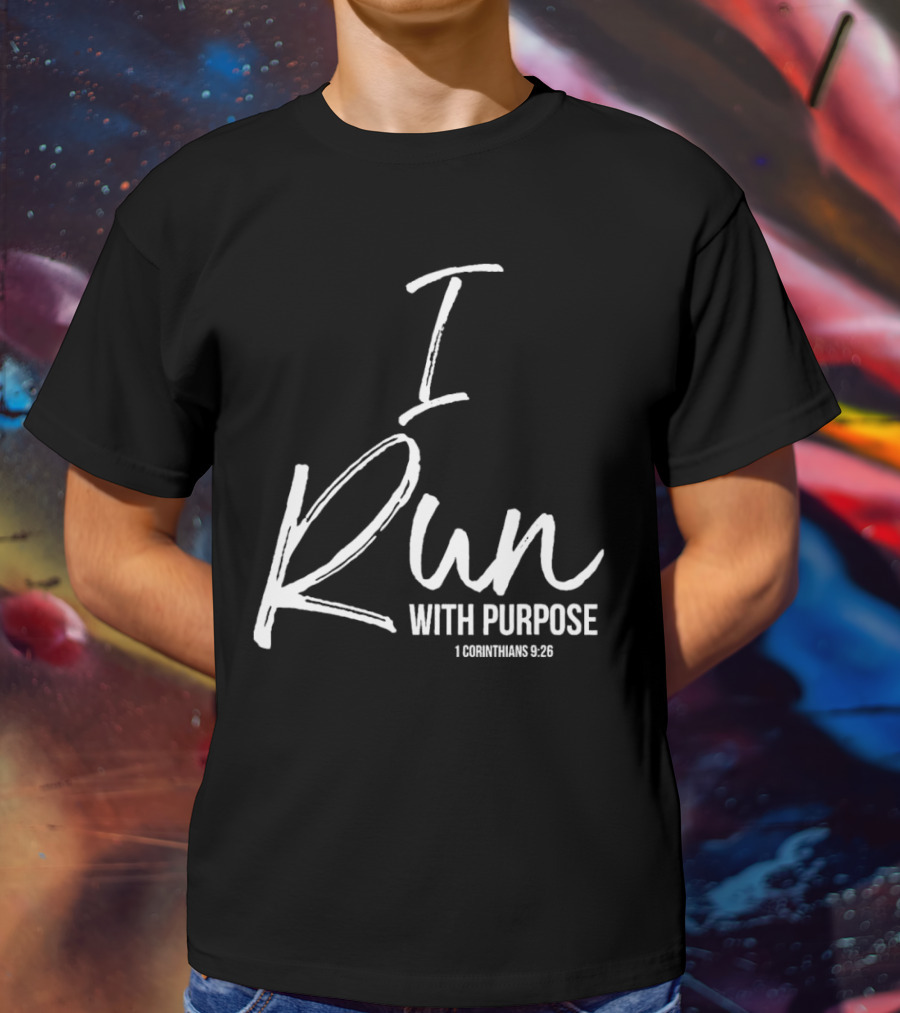 I Run With Purpose 1 Corinthians 9:26 T-Shirt