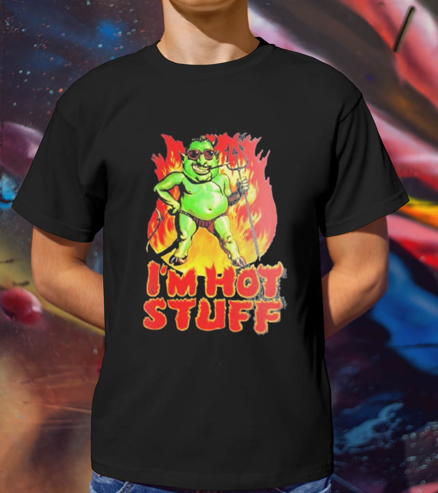 I’m Hot Stuff Devil With Pitchfork And Flames T-Shirt