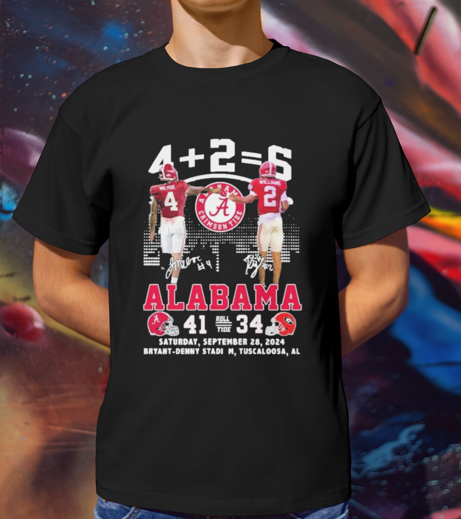 Jalen Milroe Ryan Williams 4+2=6 Alabama Crimson Tide Defeat Georgia Bulldogs 41-34 September 28 T-Shirt