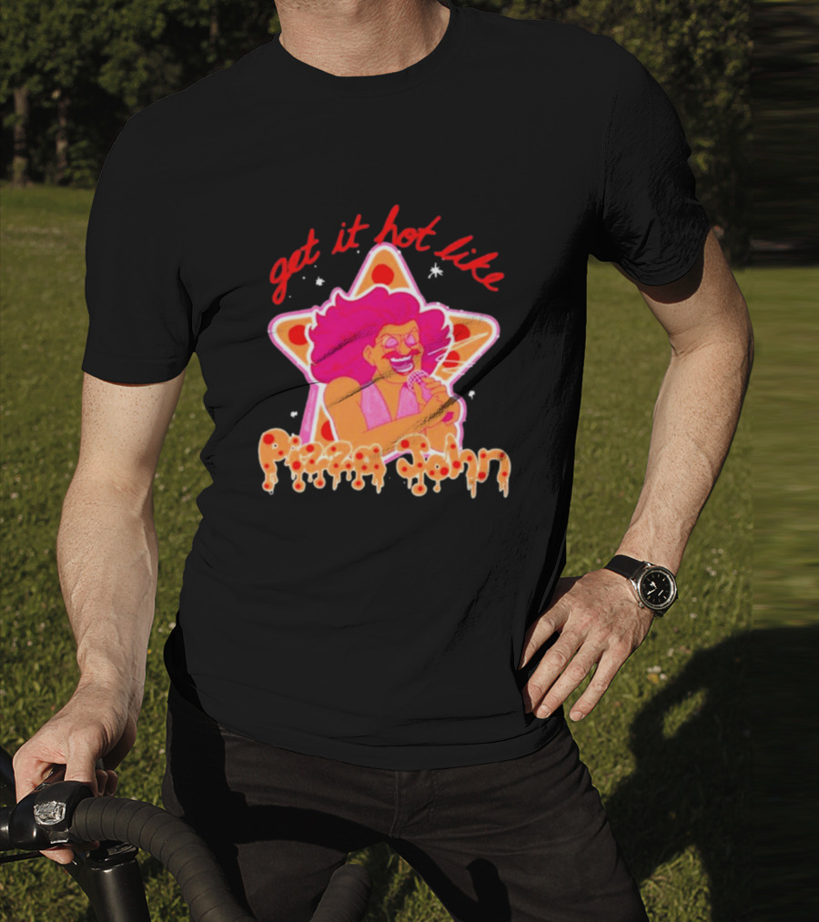 Get It Hot Like Pizza John Star Iconic T-Shirt