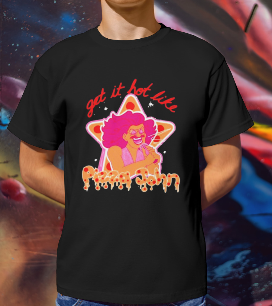 Get It Hot Like Pizza John Star Iconic T-Shirt