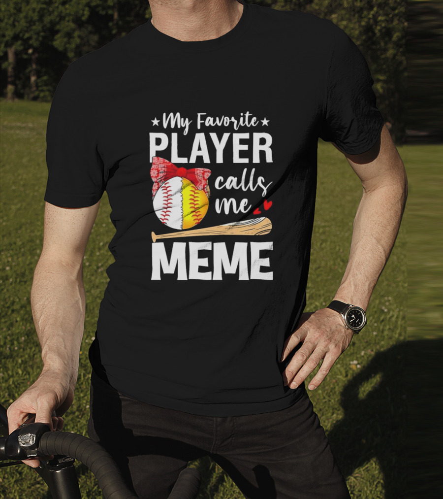My Favorite Player Calls Me Meme Baseball Softball Bow Heart Bat T-Shirt