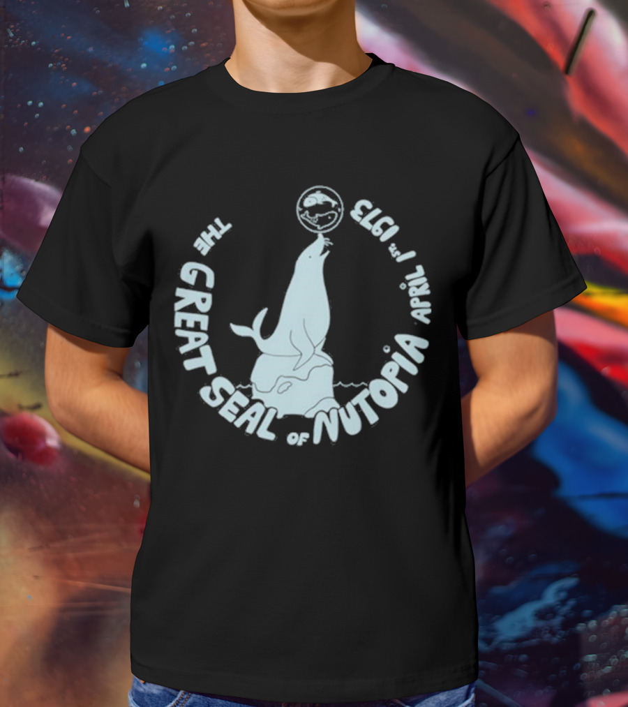 The Great Seal Of Nutopia April 1 1973 T-Shirt