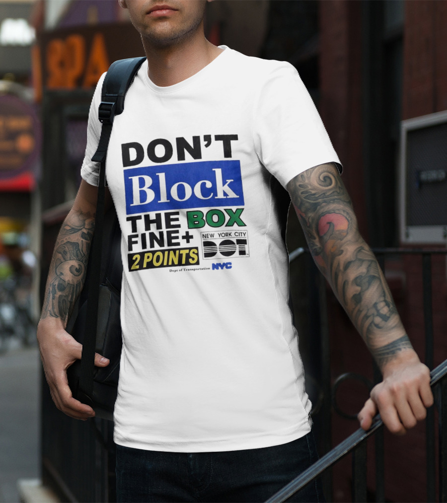 NYC Department Of Transportation Don't Block The Box Fine 2 Points T-Shirt