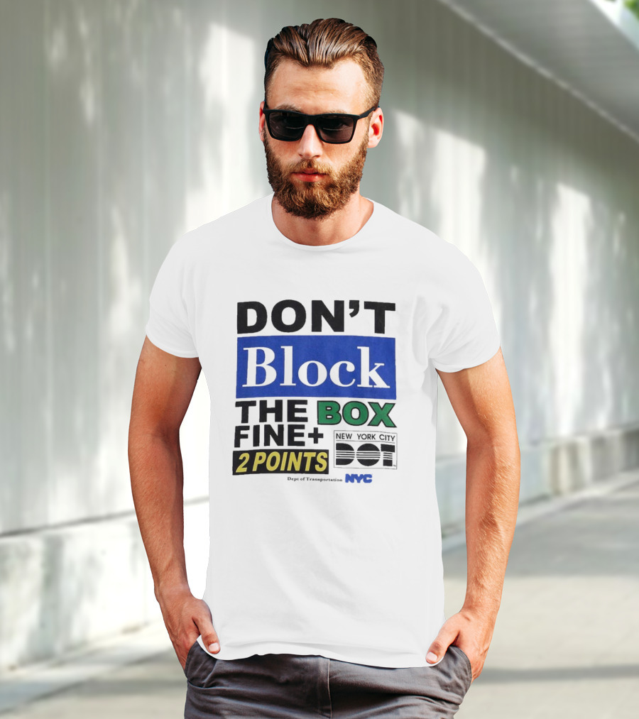 NYC Department Of Transportation Don't Block The Box Fine 2 Points T-Shirt