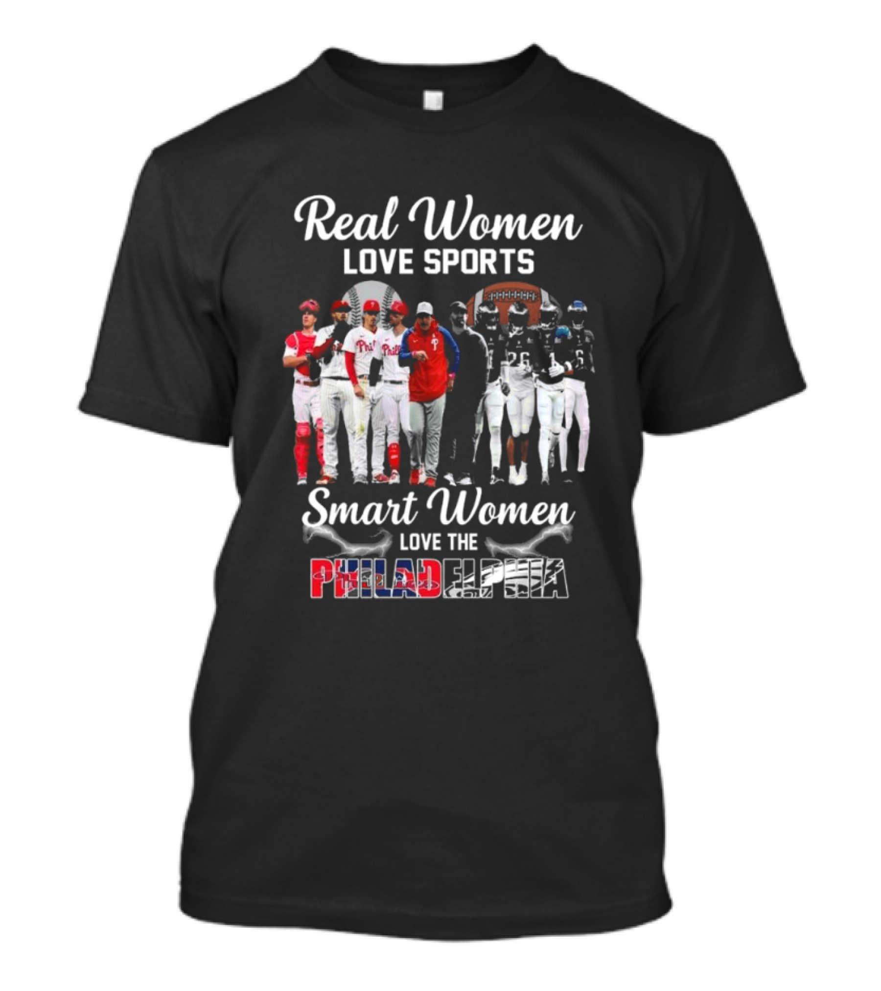 Real Women Love Sports Smart Women Love The Philadelphia Phillies And Eagles T-Shirt