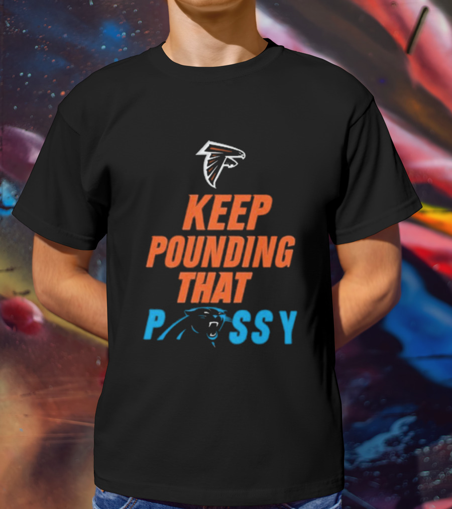 Keep Pounding Carolina Panthers Falcons Rivalry T-Shirt