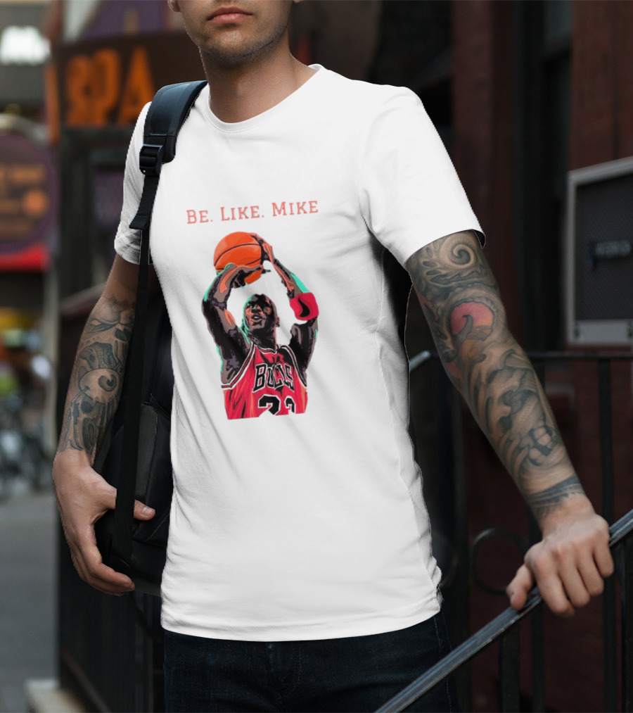 Be Like Mike Chicago Basketball Legend 23 NBA T-Shirt