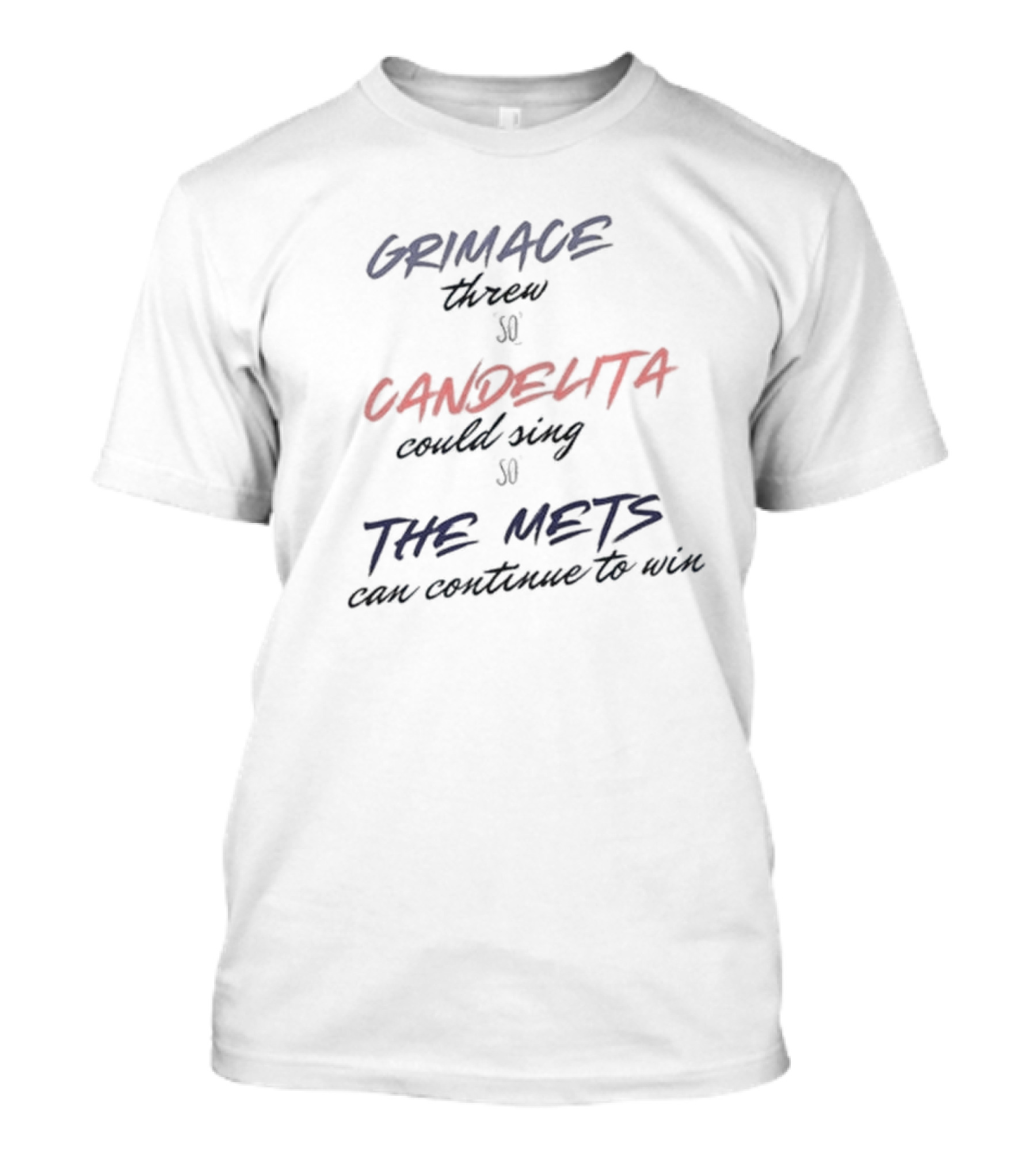 Grimace Threw So Candelita Could Sing So The Mets Can Continue To Win T-Shirt