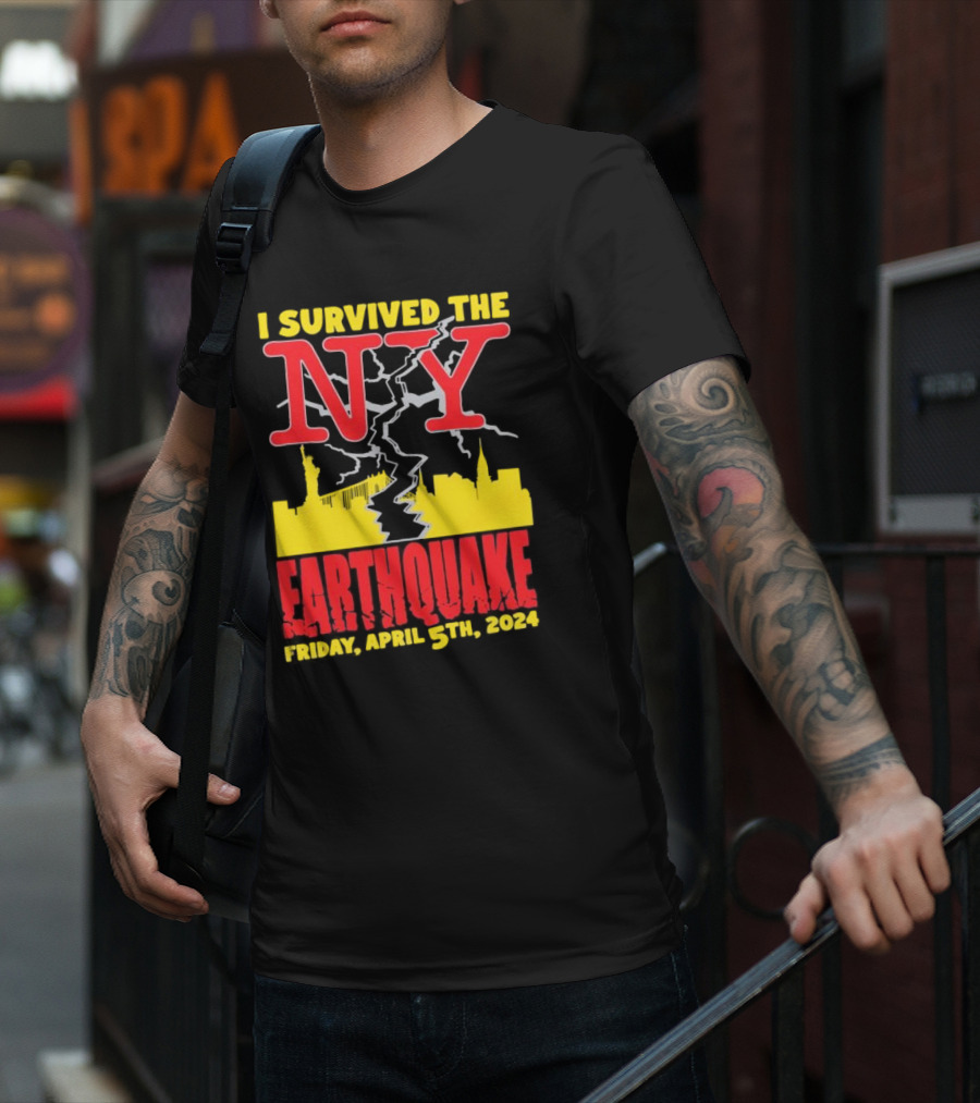 I Survived The NY Earthquake Friday, April 5th, T-Shirt