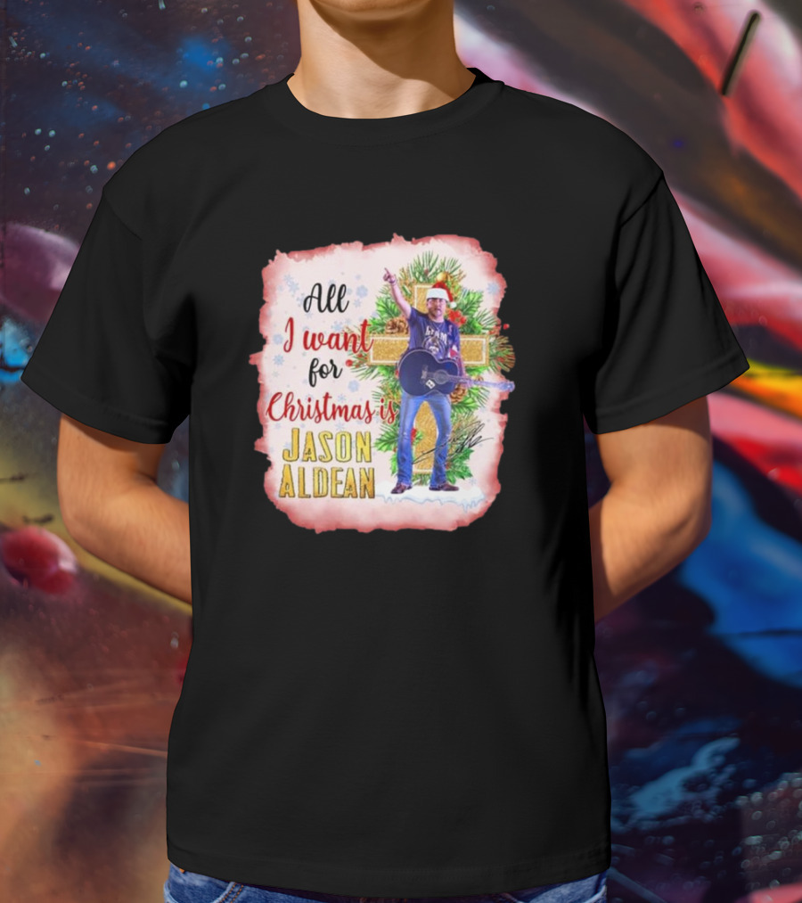 All I Want For Christmas Is Jason Aldean In Santa Hat With Guitar T-Shirt