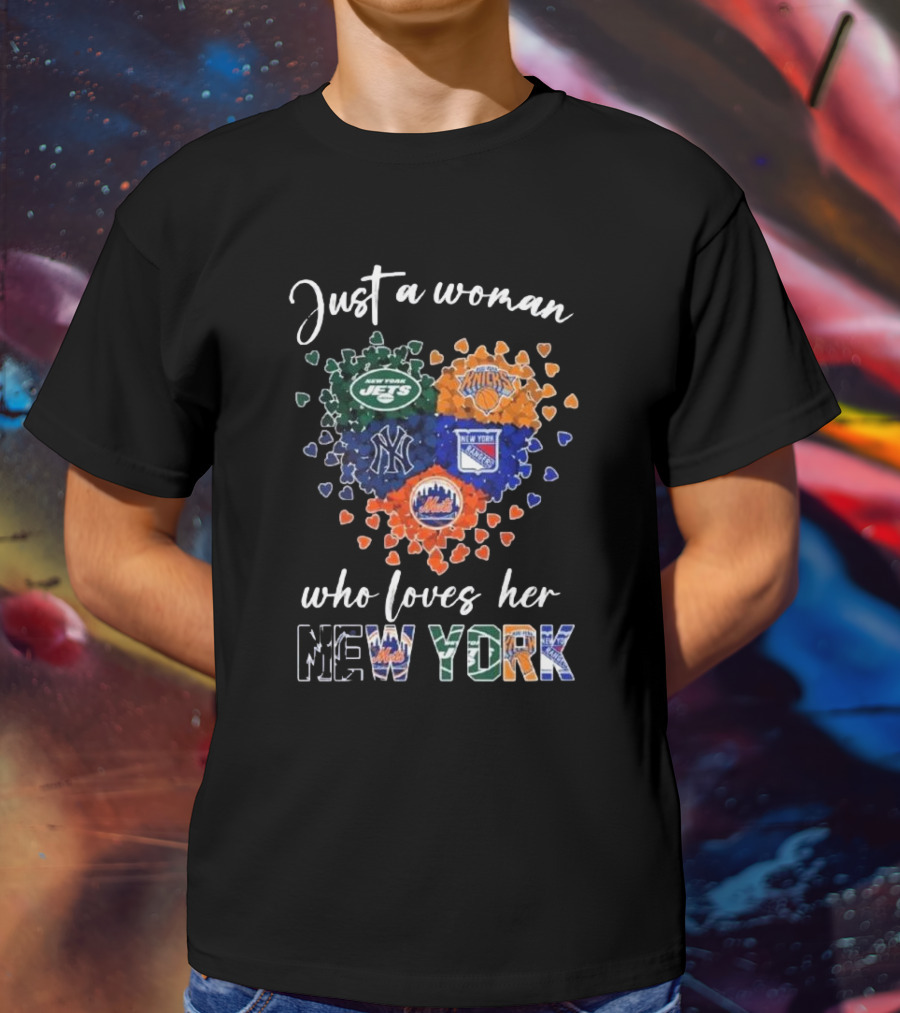Just A Woman Who Loves Her New York Jets Knicks Yankees Rangers Mets Heart T-Shirt