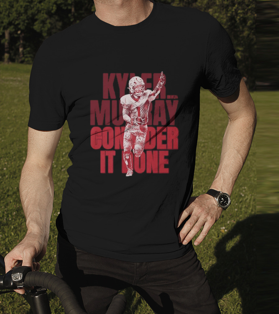 Kyler Murray Consider It Done Arizona Cardinals Football Overlay T-Shirt