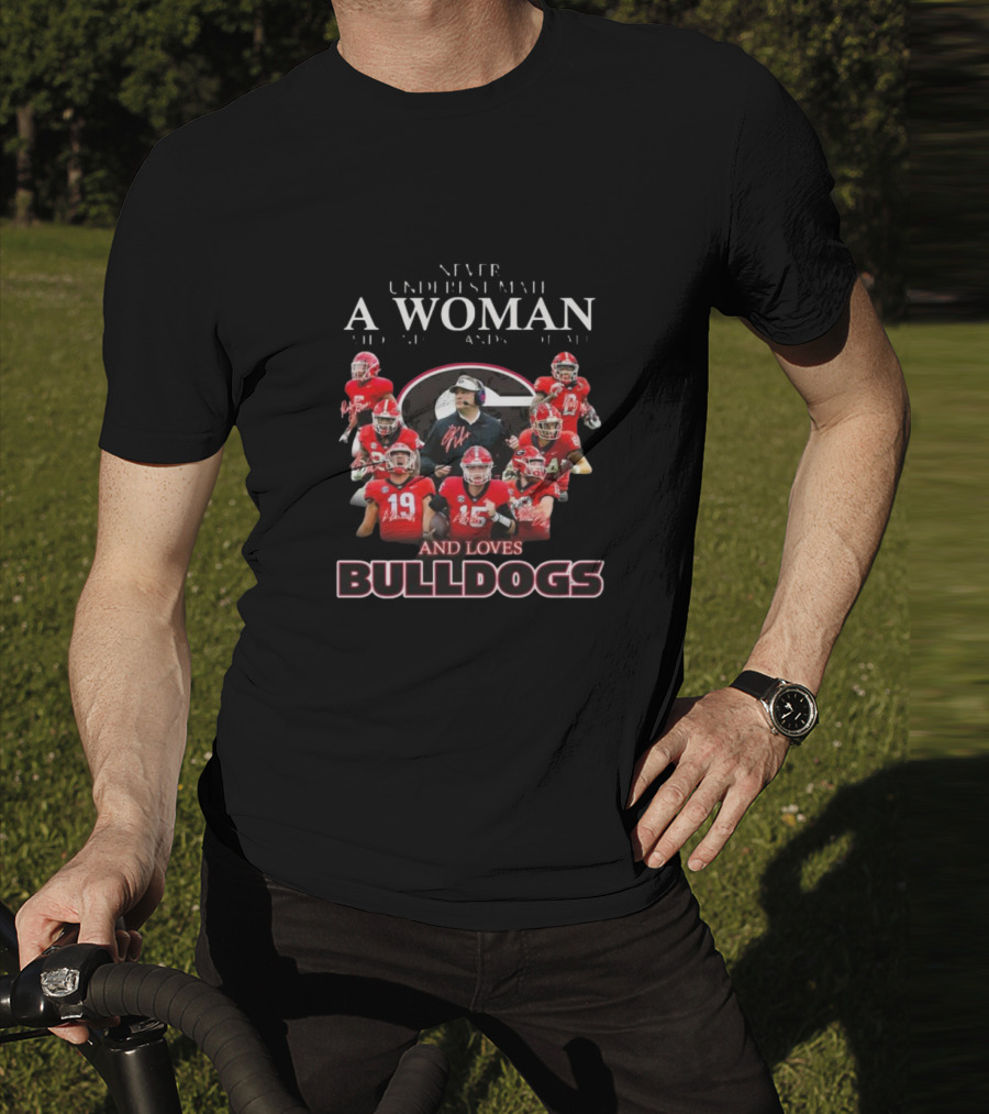 Never Underestimate A Woman Who Loves Bulldogs Football T-Shirt