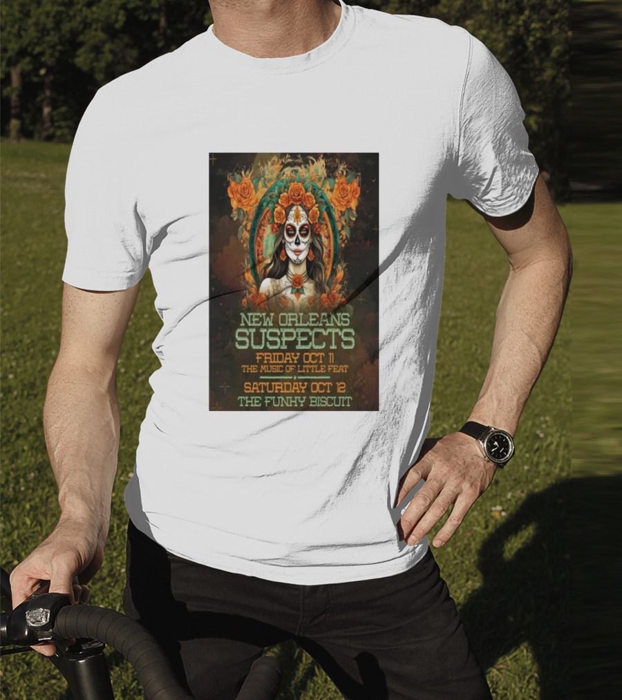 New Orleans Suspects Friday Oct 11 The Music Of Little Feat Saturday Oct 12 The Funky Biscuit T-Shirt