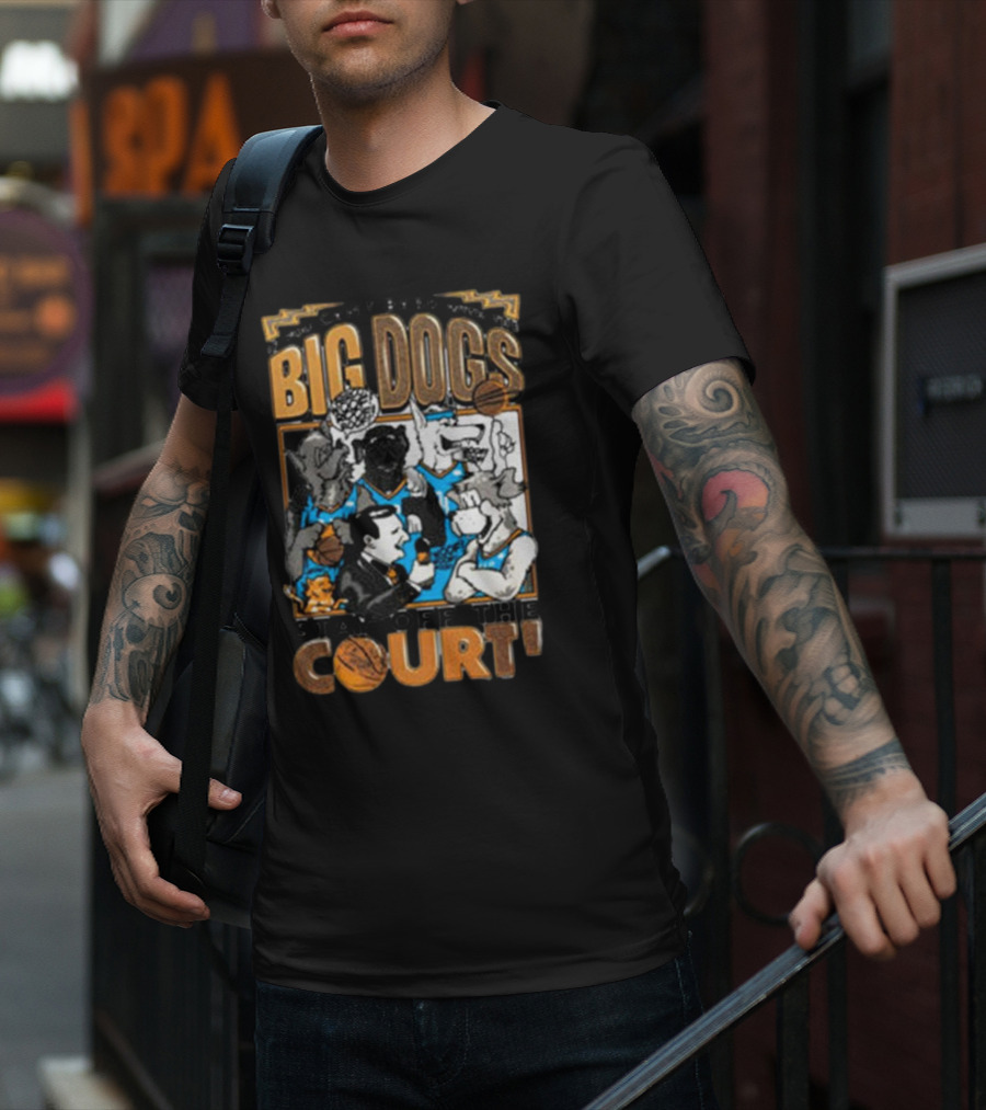Can't Bark Big Dogs Stay Off The Court T-Shirt