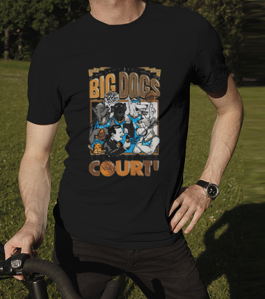 Can't Bark Big Dogs Stay Off The Court T-Shirt
