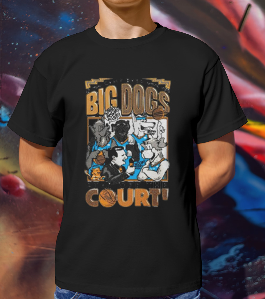 Can't Bark Big Dogs Stay Off The Court T-Shirt