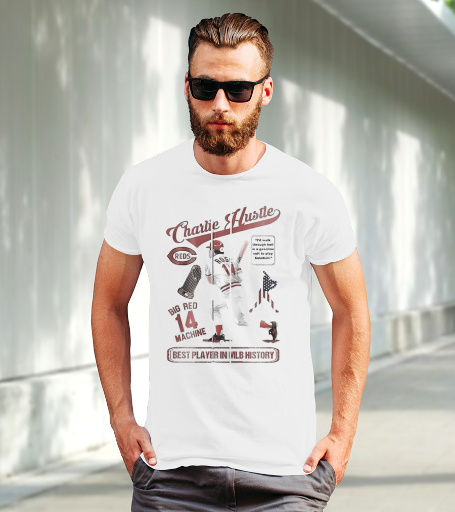 Charlie Hustle Reds Big Red Machine 14 Best Player In MLB History T-Shirt