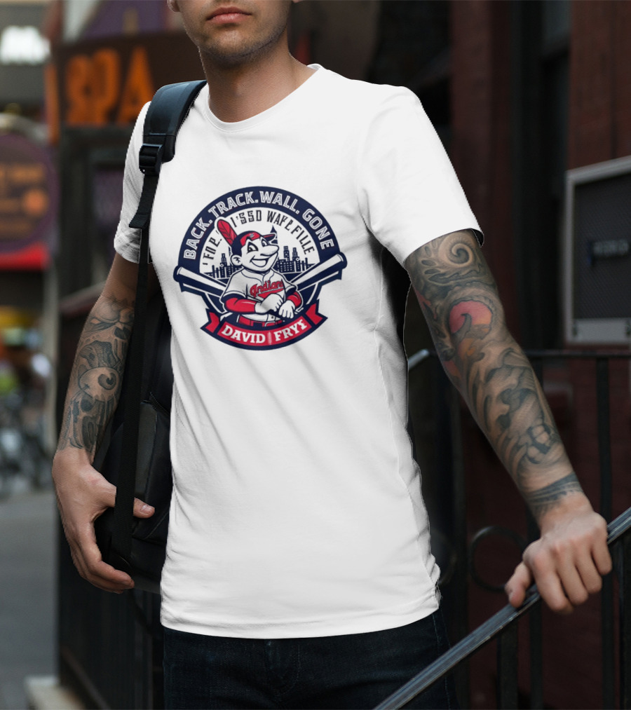 Back Track Wall Gone David Fry Cleveland Indians Wafl Fille T-Shirt